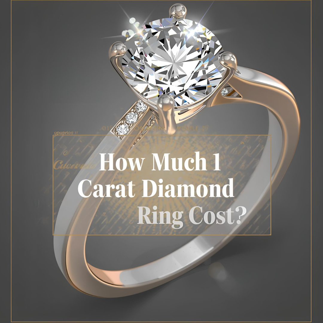 How Much Should a 1 Carat Diamond Ring Cost